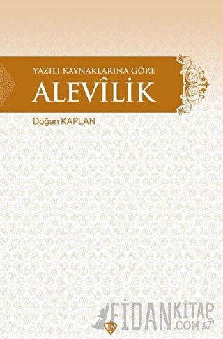 Yazılı Kaynaklarına Göre Alevilik Doğan Kaplan