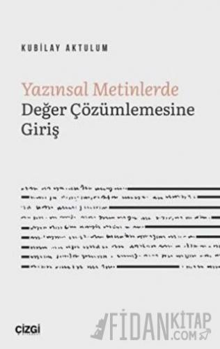 Yazınsal Metinlerde Değer Çözümlemesine Giriş Kubilay Aktulum