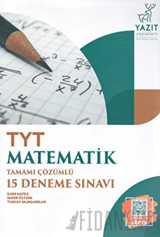 Yazıt YKS TYT Matematik Tamamı Çözümlü 15 Deneme Sınavı İlker Nafile