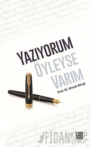 Yazıyorum Öyleyse Varım Ahmet Sevgi