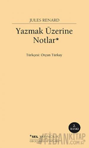 Yazmak Üzerine Notlar Jules Renard