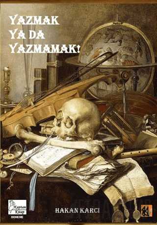 Yazmak Ya Da Yazmamak! Hakan Karcı