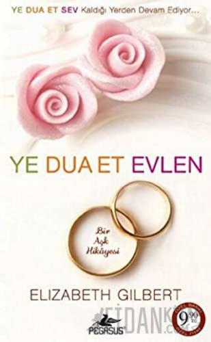 Ye Dua Et Evlen Elizabeth Gilbert