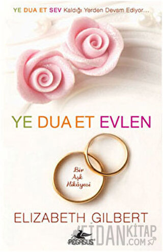 Ye Dua Et Evlen Elizabeth Gilbert