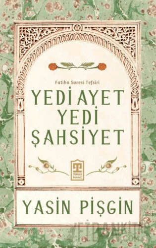 Yedi Ayet Yedi Şahsiyet & Fatiha Suresi Tefsiri Yasin Pişgin