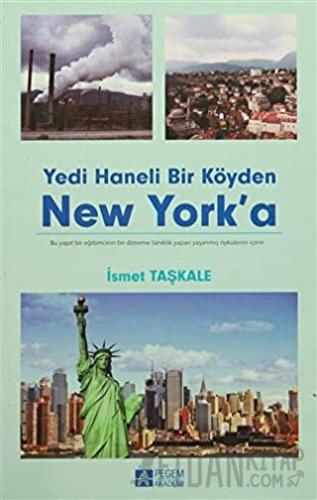 Yedi Haneli Bir Köyden New York'a İsmet Taşkale