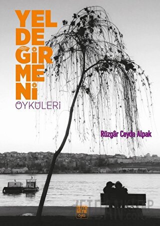 Yeldeğirmeni Öyküleri Rüzgar Ceyda Alpak