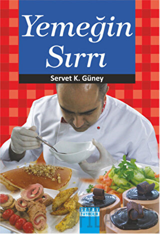 Yemeğin Sırrı Servet K. Güney