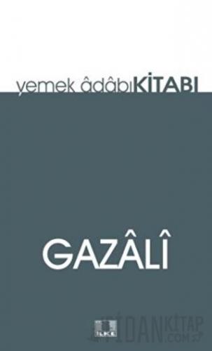 Yemek Adabı Kitabı İmam Gazali