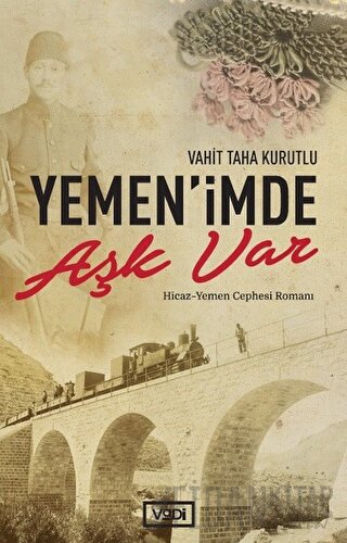 Yemen’imde Aşk Var Vahit Taha Kurutlu