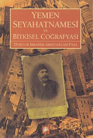 Yemen Seyahatnamesi ve Bitkisel Coğrafyası İbrahim Abdüsselam