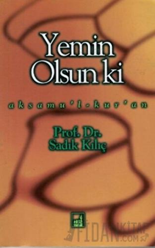 Yemin Olsun Ki Sadık Kılıç