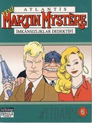 Yeni Atlantis Martin Mystere Cilt: 6 İmkansızlıklar Dedektifi