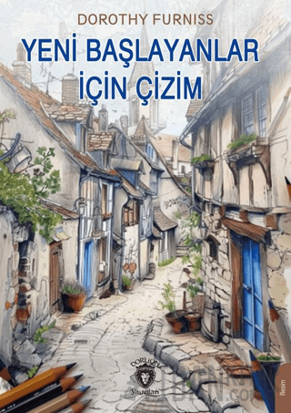 Yeni Başlayanlar İçin Çizim Dorothy Furniss