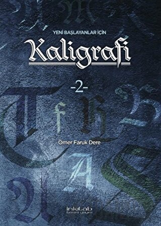 Yeni Başlayanlar İçin Kaligrafi 2 Ömer Faruk Dere