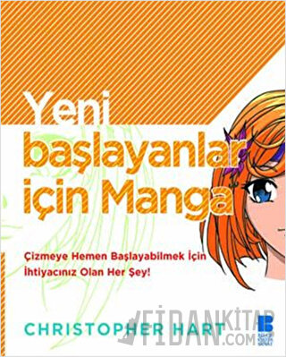 Yeni Başlayanlar İçin Manga Christopher Hart