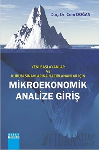 Yeni Başlayanlar ve Kurum Sınavlarına Hazırlananlar İçin Mikroekonomik