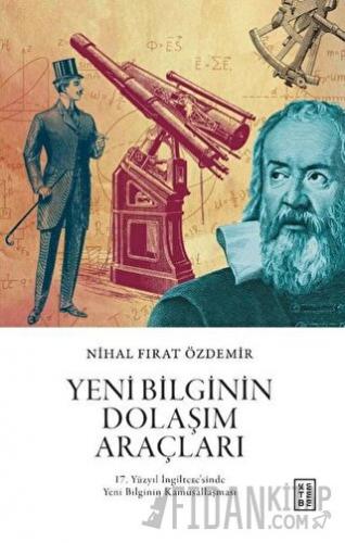 Yeni Bilginin Dolaşım Araçları Nihal Fırat Özdemir