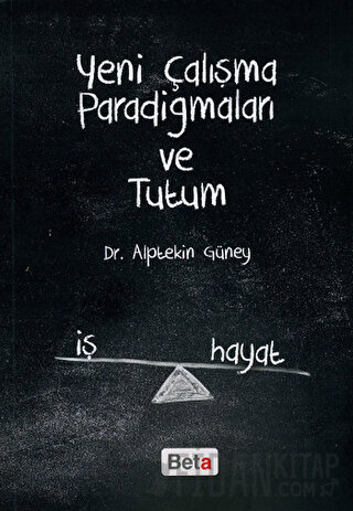 Yeni Çalışma Paradigmaları ve Tutum Alptekin Güney