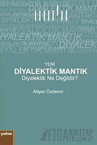 Yeni Diyalektik Mantık Alişan Özdemir