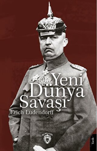 Yeni Dünya Savaşı Erich Ludendorff