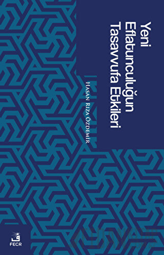 Yeni Eflatunculuğun Tasavvufa Etkileri Hasan Rıza Özdemir