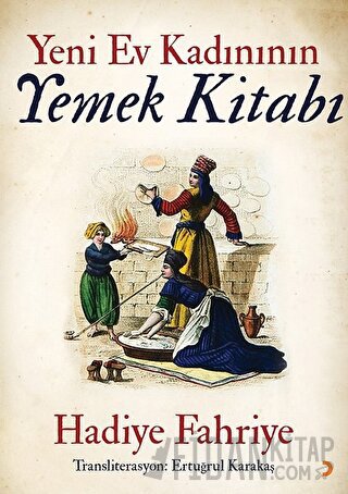 Yeni Ev Kadınının Yemek Kitabı Hadiye Fahriye