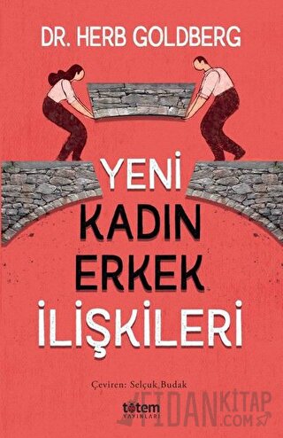 Yeni Kadın Erkek İlişkileri Herb Goldberg