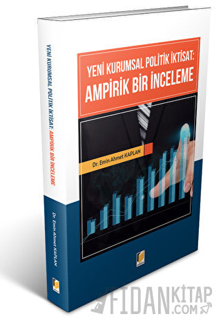 Yeni Kurumsal Politik İktisat: Ampirik Bir İnceleme Emin Ahmet Kaplan