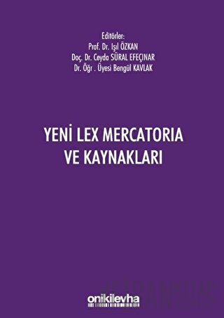 Yeni Lex Mercatoria ve Kaynakları Bengül Kavlak