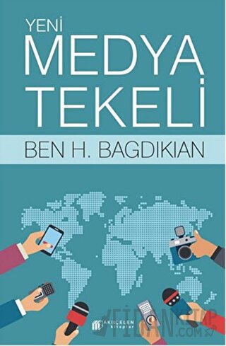 Yeni Medya Tekeli Ben H. Bagdikian