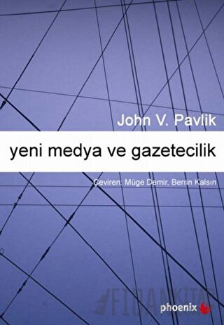 Yeni Medya ve Gazetecilik John V. Pavlik