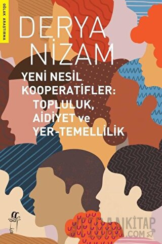 Yeni Nesil Kooperatifler: Topluluk, Aidiyet ve Yer-Temellilik Derya Ni