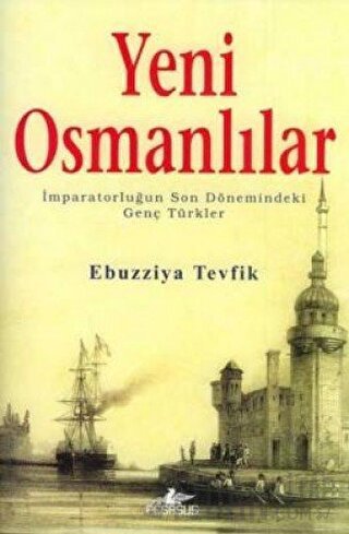 Yeni Osmanlılar: İmparatorluğun Son Dönemindeki Genç Türkler Ebuzziyya