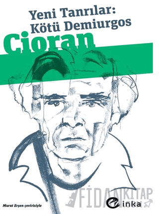 Yeni Tanrılar: Kötü Demiurgos Emil Michel Cioran