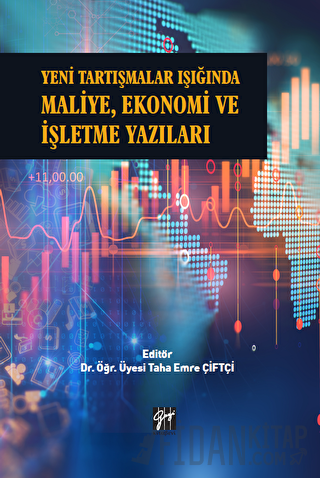 Yeni Tartışmalar Işığında Maliye, Ekonomi ve İşletme Yazıları Kolektif