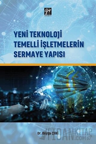 Yeni Teknoloji Temelli İşletmelerin Sermaye Yapısı Duygu Çeri