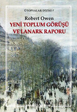 Yeni Toplum Görüşü ve Lanark Raporu Robert Owen