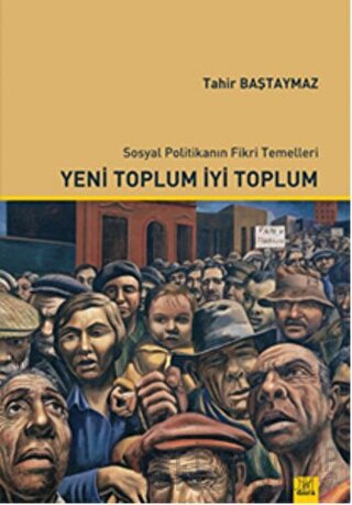 Yeni Toplum İyi Toplum Tahir Baştaymaz