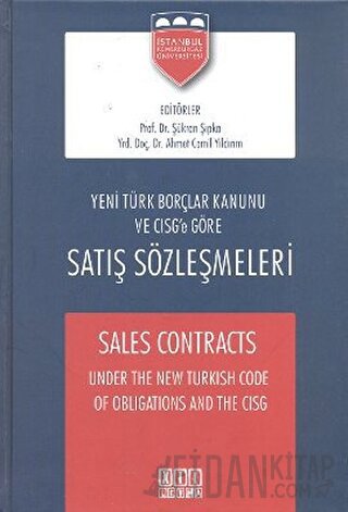 Yeni Türk Borçlar Kanunu ve CISG’e Göre Satış Sözleşmeleri - Sales Con