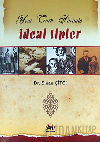 Yeni Türk Şiirinde İdeal Tipler Sinan Çiftçi