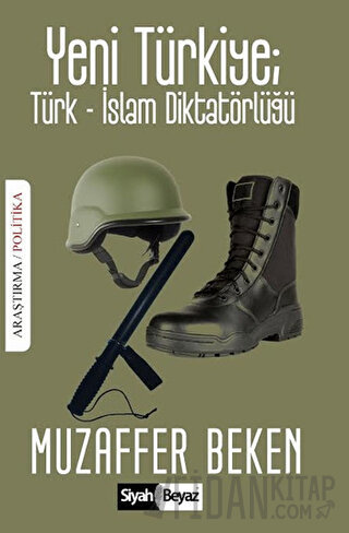 Yeni Türkiye : Türk-İslam Diktatörlüğü Muzaffer Beken