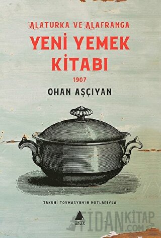 Yeni Yemek Kitabı 1907 Ohan Aşçıyan