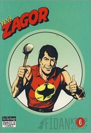 Yeni Zagor Cilt: 6 Günbatımında Düello / Paralı Askerler / Vadinin Lan