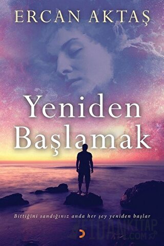 Yeniden Başlamak Ercan Aktaş