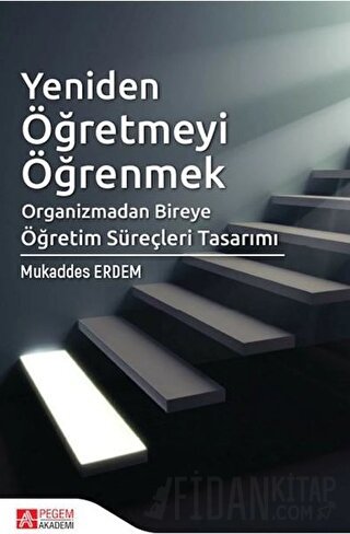 Yeniden Öğretmeyi Öğrenmek Mukaddes Erdem