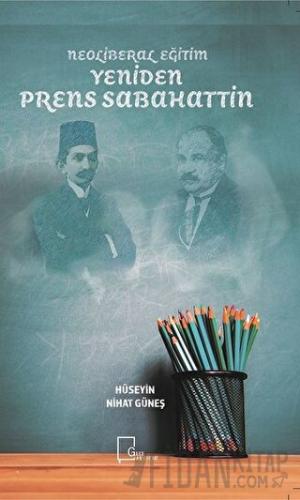 Yeniden Prens Sabahattin Hüseyin Nihat Güneş