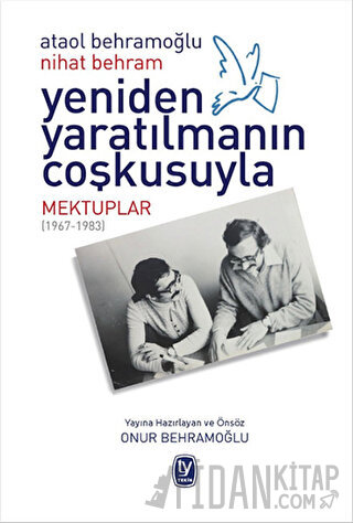 Yeniden Yaratılmanın Coşkusuyla Ataol Behramoğlu