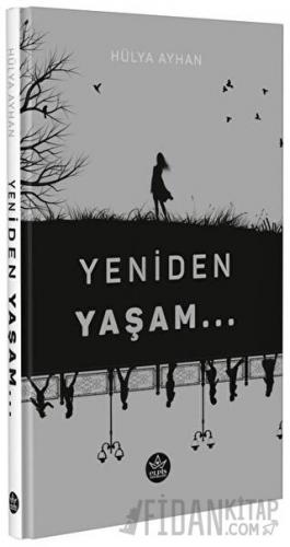 Yeniden Yaşam Hülya Ayhan