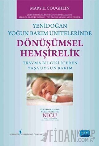 Yenidoğan Yoğun Bakım Ünitelerinde Dönüşümsel Hemşirelik Mary E. Cough